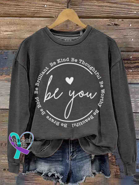 Mental Health Inspirational Be You Love Kindness Crew Neck Casual Printed Sweatshirt Black / S