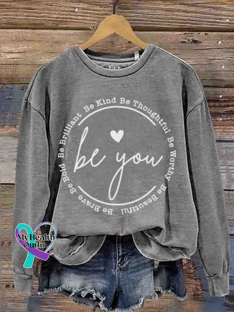 Mental Health Inspirational Be You Love Kindness Crew Neck Casual Printed Sweatshirt Grey / S