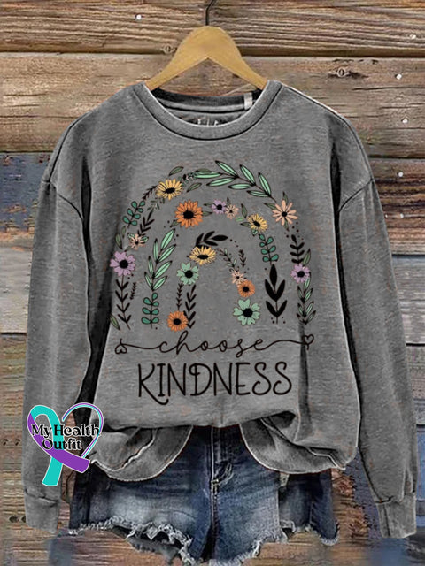 Mental Health Inspirational Flowers Choose Kindness Awareness Round Neck Casual Printed Sweatshirt
