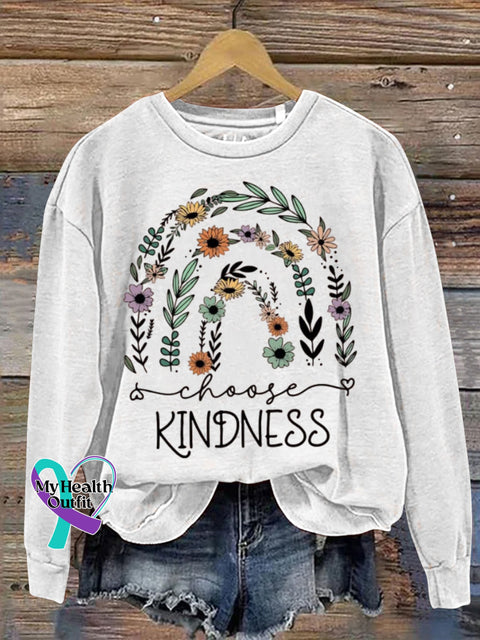 Mental Health Inspirational Flowers Choose Kindness Awareness Round Neck Casual Printed Sweatshirt