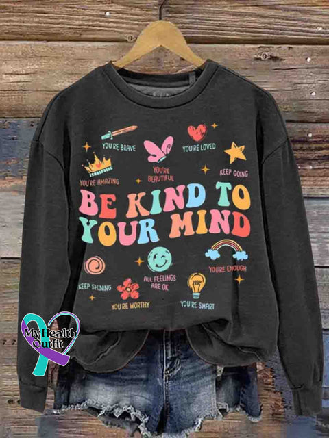 Mental Health Inspirational Kindness Casual Printed Sweatshirt Black / S