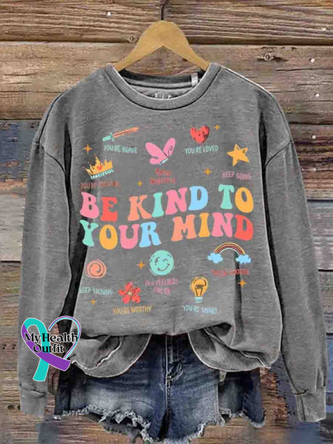 Mental Health Inspirational Kindness Casual Printed Sweatshirt Grey / S