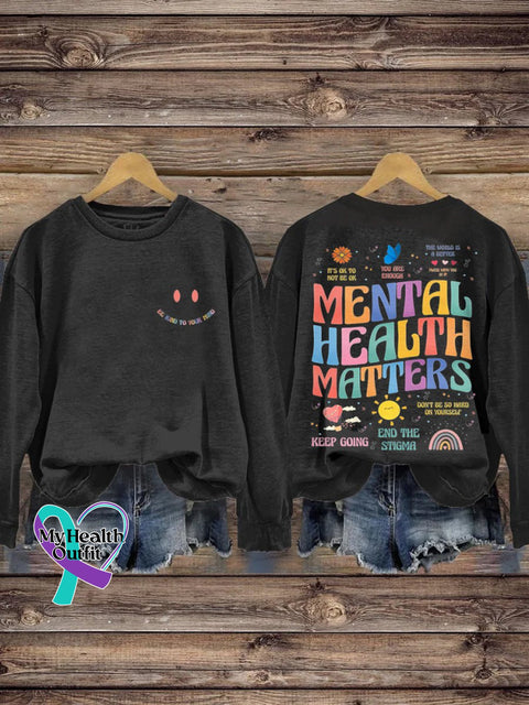 Mental Health Matters Awareness Motivational Therapist Casual Print Sweatshirt Black / S