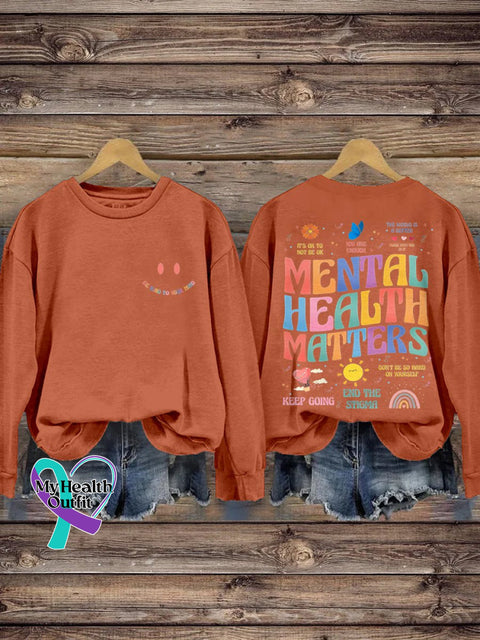 Mental Health Matters Awareness Motivational Therapist Casual Print Sweatshirt Orange / S