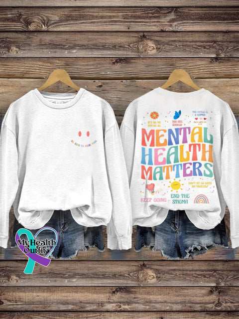 Mental Health Matters Awareness Motivational Therapist Casual Print Sweatshirt White / S