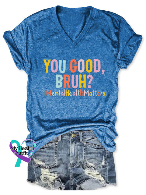Mental Health You Good Bruh Print T-Shirt Blue / S