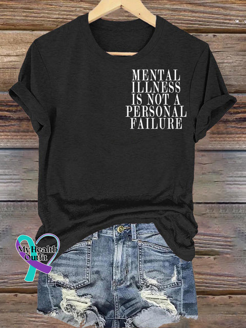 Mental Illness Is Not A Personal Failure Printed Casual Crew Neck Short Sleeve T-Shirt Black / S