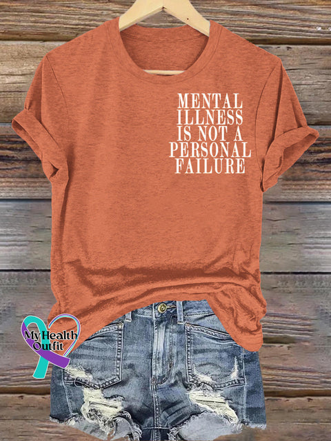 Mental Illness Is Not A Personal Failure Printed Casual Crew Neck Short Sleeve T-Shirt Orange / S