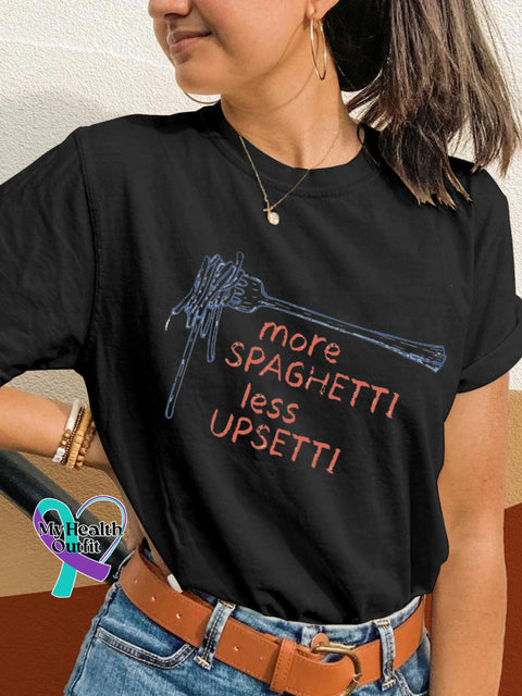 More Spaghetti Less Upesetti Mental Health Printed Casual Crew Neck Short Sleeve T-Shirt Black / S