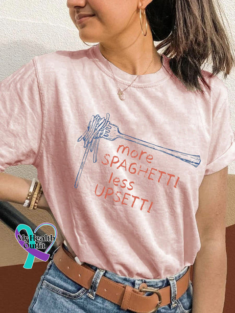 More Spaghetti Less Upesetti Mental Health Printed Casual Crew Neck Short Sleeve T-Shirt Pink / S