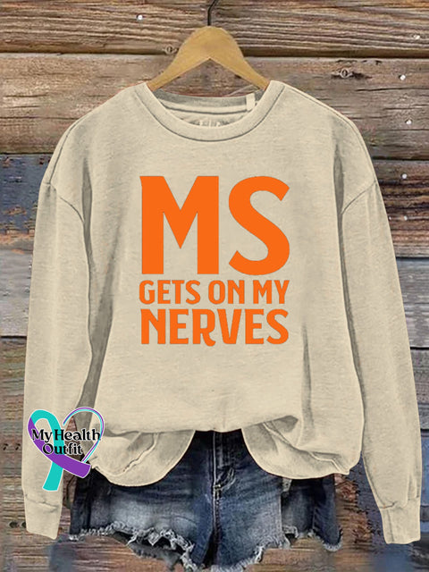 MS Gets On My Nervous Mulitiple Sclerosis Text Print Casual Sweatshirt Beige / S