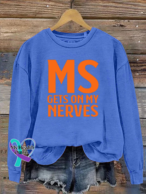 MS Gets On My Nervous Mulitiple Sclerosis Text Print Casual Sweatshirt Light Blue / S