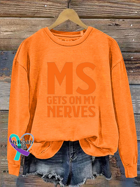 MS Gets On My Nervous Mulitiple Sclerosis Text Print Casual Sweatshirt Orange / S