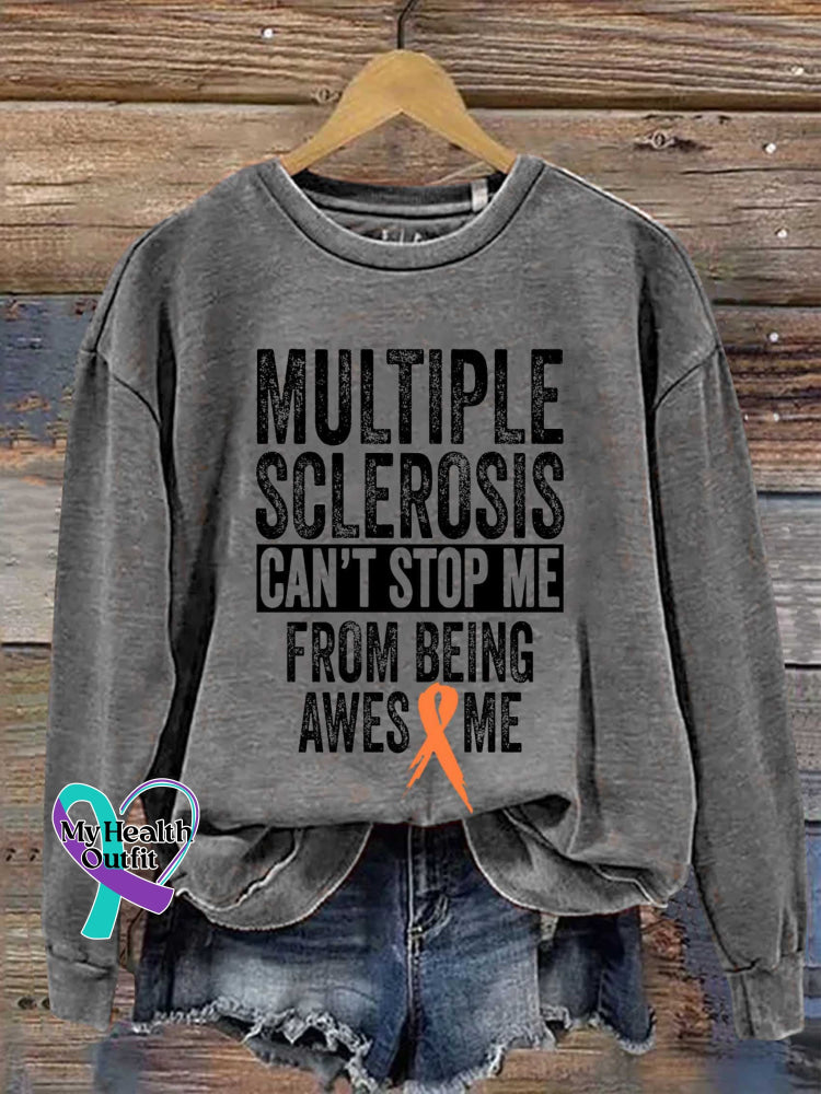 Multiple Sclerosis Can’t Stop Me From Being Awesome Print Casual Sweatshirt Grey / S