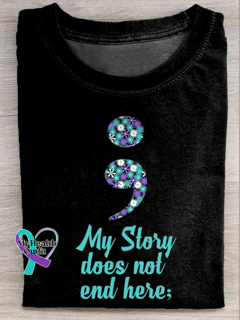 My Story Does Not End Here Suicide Prevention Awareness Printed Casual Crew Neck Short Sleeve T-Shirt Multicolor / S