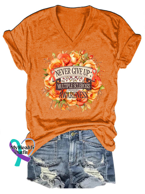 Never Give Up Multiple Sclerosis Awareness Love Printed V-Neck Casual Short Sleeve T-Shirt Orange / S