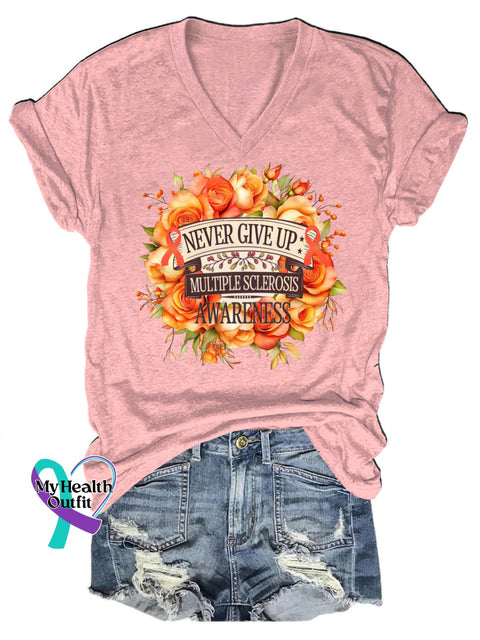Never Give Up Multiple Sclerosis Awareness Love Printed V-Neck Casual Short Sleeve T-Shirt Pink / S
