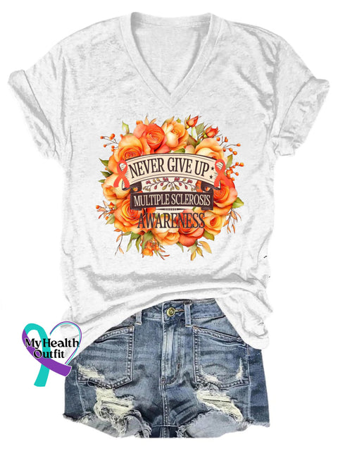 Never Give Up Multiple Sclerosis Awareness Love Printed V-Neck Casual Short Sleeve T-Shirt White / S