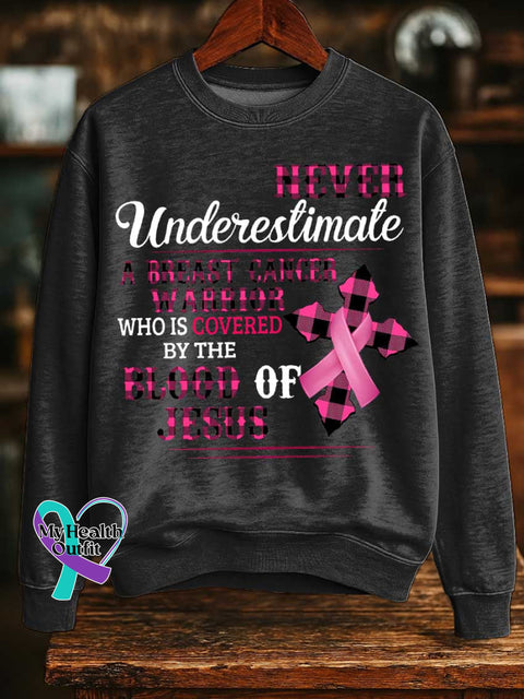 NEVER Underestimate A BREAST CANCER WARRIOR WHO IS COVERED BY THE BLOOD OF JESUS Breast Cancer Awareness Print Casual