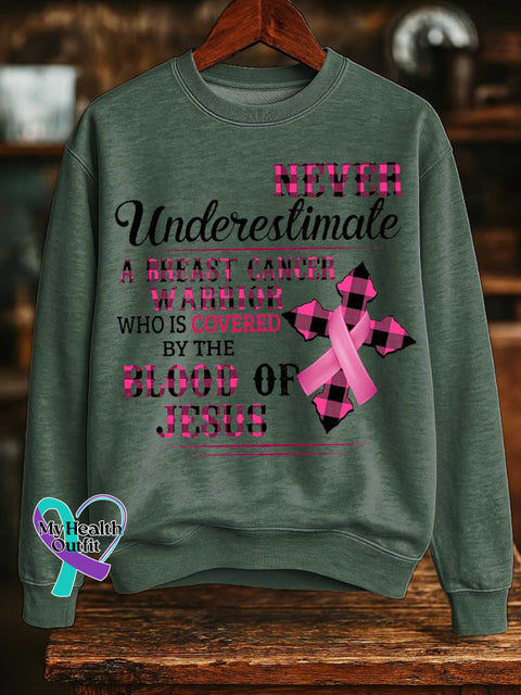 NEVER Underestimate A BREAST CANCER WARRIOR WHO IS COVERED BY THE BLOOD OF JESUS Breast Cancer Awareness Print Casual