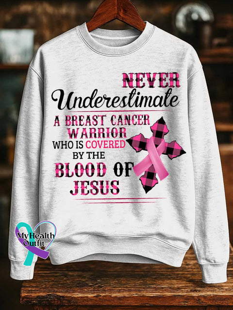 NEVER Underestimate A BREAST CANCER WARRIOR WHO IS COVERED BY THE BLOOD OF JESUS Breast Cancer Awareness Print Casual