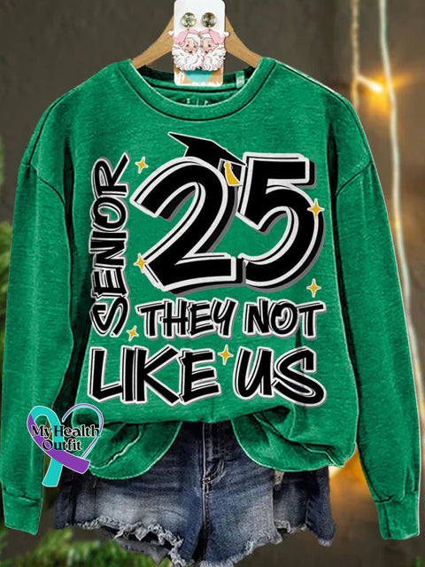 New Year Senior 25 They Not Like Us Graduation Shirt Design Class Of 2025 Casual Sweatshirt Green /