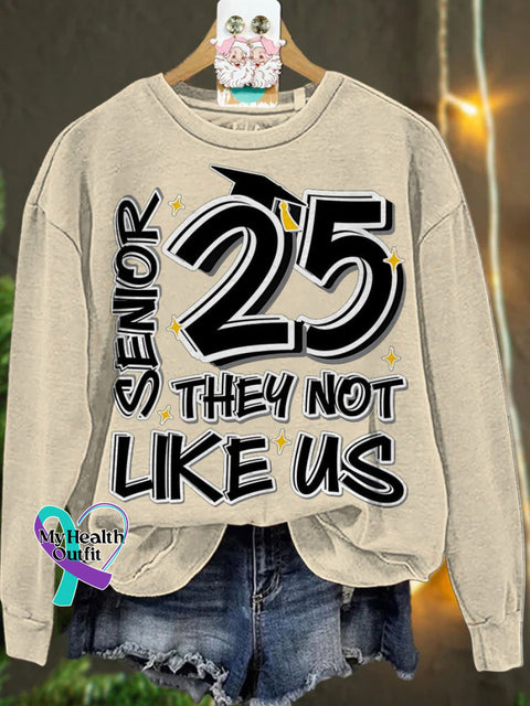 New Year Senior 25 They Not Like Us Graduation Shirt Design Class Of 2025 Casual Sweatshirt Sand / S