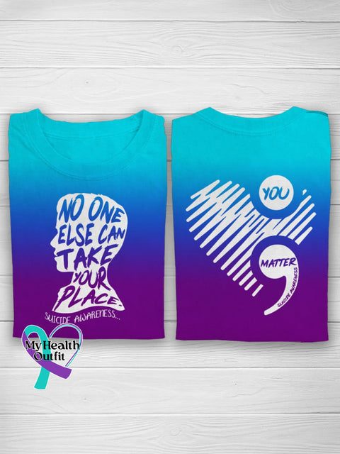 No One Else Can Take Your Place Suicide You Matter Prevention Awareness T-Shirt Multicolor / S