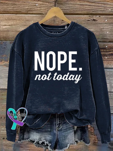 NOPE. not today Print Casual Sweatshirt Blue / S