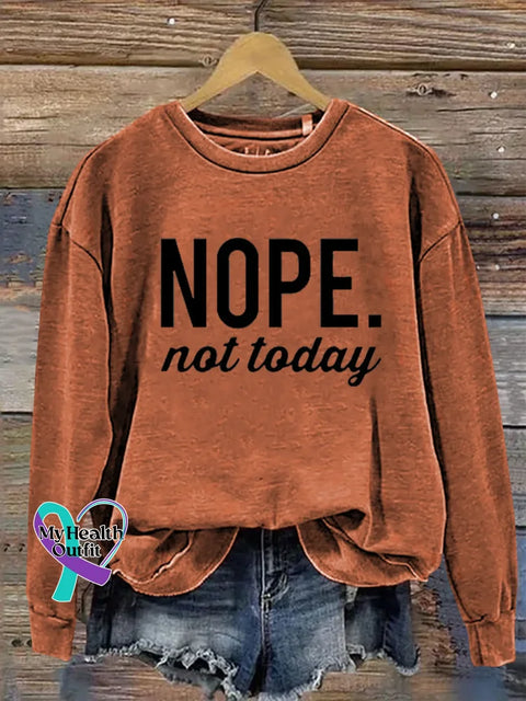 NOPE. not today Print Casual Sweatshirt Orange / S