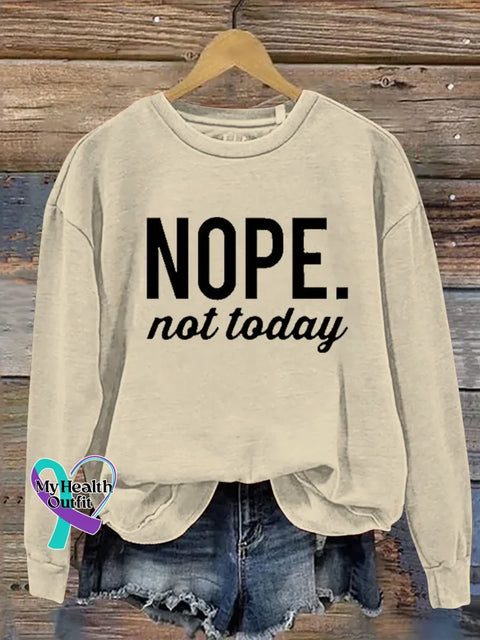 NOPE. not today Print Casual Sweatshirt Sand / S