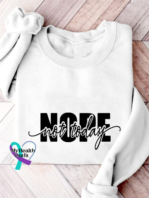 Nope Not Today Print Casual Sweatshirt White / S