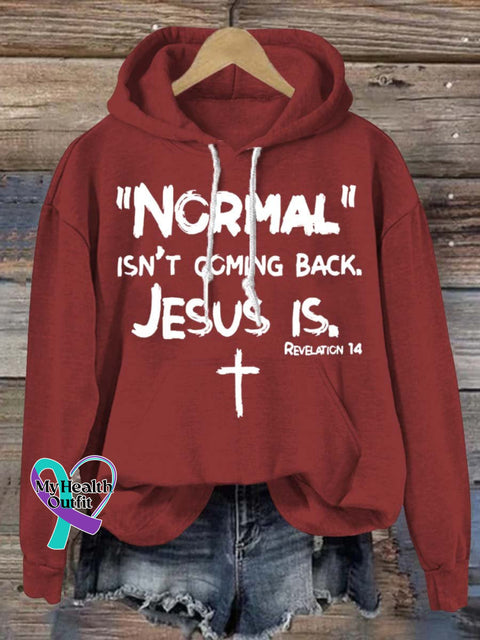 ’Normal’ Isn’t Coming Back Jesus Is Art Print Casual Hoodie Sweatshirt Red / S