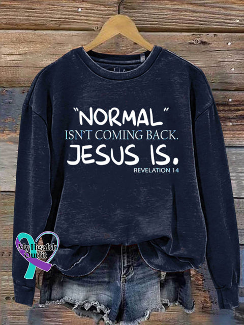 Normal Isn’t Coming Back Jesus Is Art Print Pattern Casual Sweatshirt Navy / S