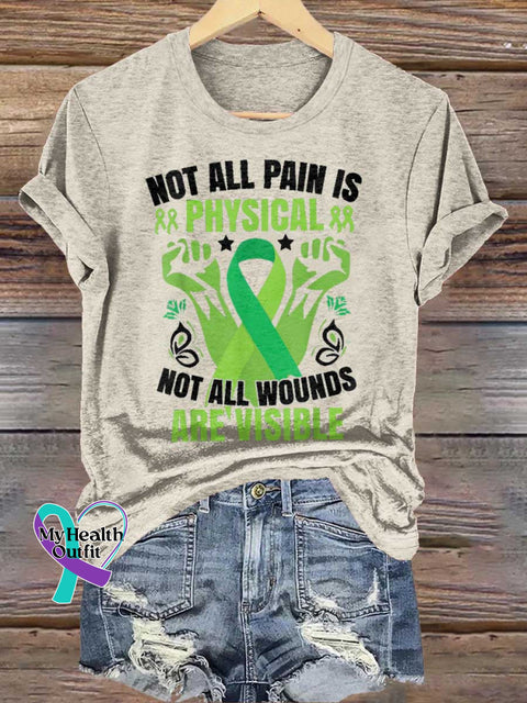 NOT ALL PAIN IS PHYSICAL NOT ALL WOUNDS ARE VISIBLE Mental Health Awareness T-shirt Sand / S