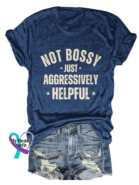 Not Bossy Just Aggressively Helpful Design Print T-Shirt Navy Blue / S