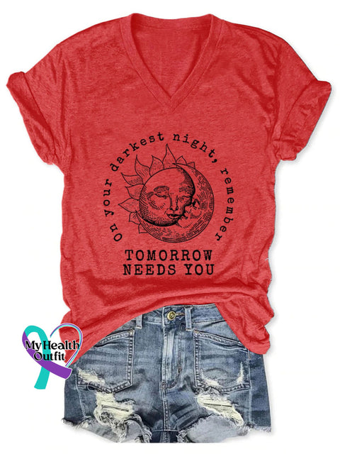 On Your Darkest Night Remember Tomorrow Needs You Art Casual T-Shirt Red / S