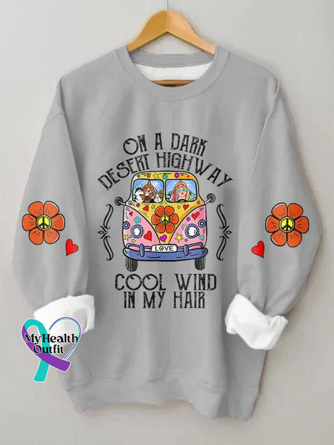 One A Dark Desert Highway Cool Wind In My Hair Love Peace Art Print Pattern Casual Sweatshirt Grey