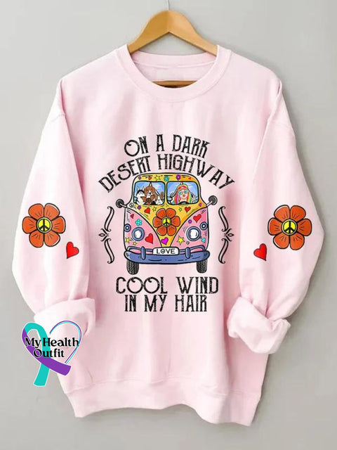 One A Dark Desert Highway Cool Wind In My Hair Love Peace Art Print Pattern Casual Sweatshirt Pink