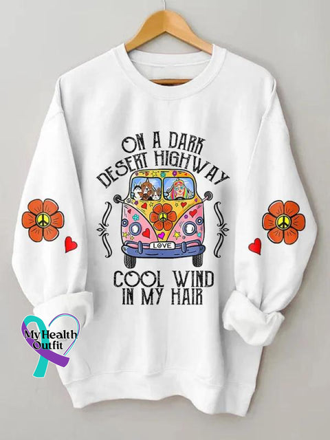 One A Dark Desert Highway Cool Wind In My Hair Love Peace Art Print Pattern Casual Sweatshirt White