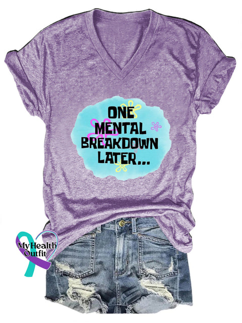 One Mental Breakdown Later Casual V-Neck Short Sleeve T-Shirt Purple / S