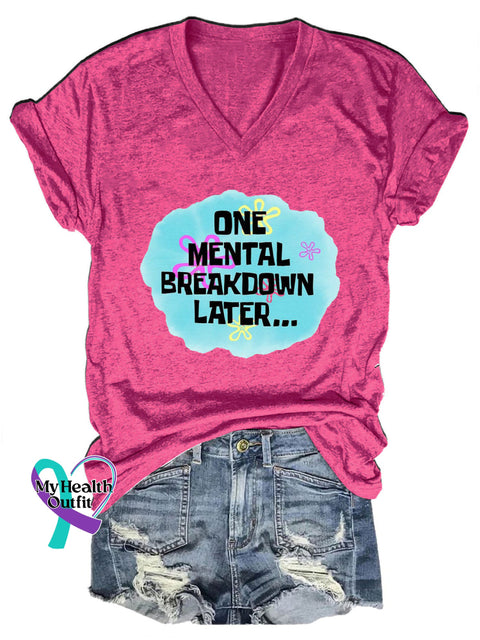 One Mental Breakdown Later Casual V-Neck Short Sleeve T-Shirt RoseRed / S