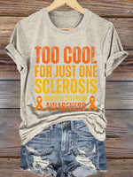 Too Cool For Just One Sclerosis Multiple Sclerosis Awareness Print T-shirt