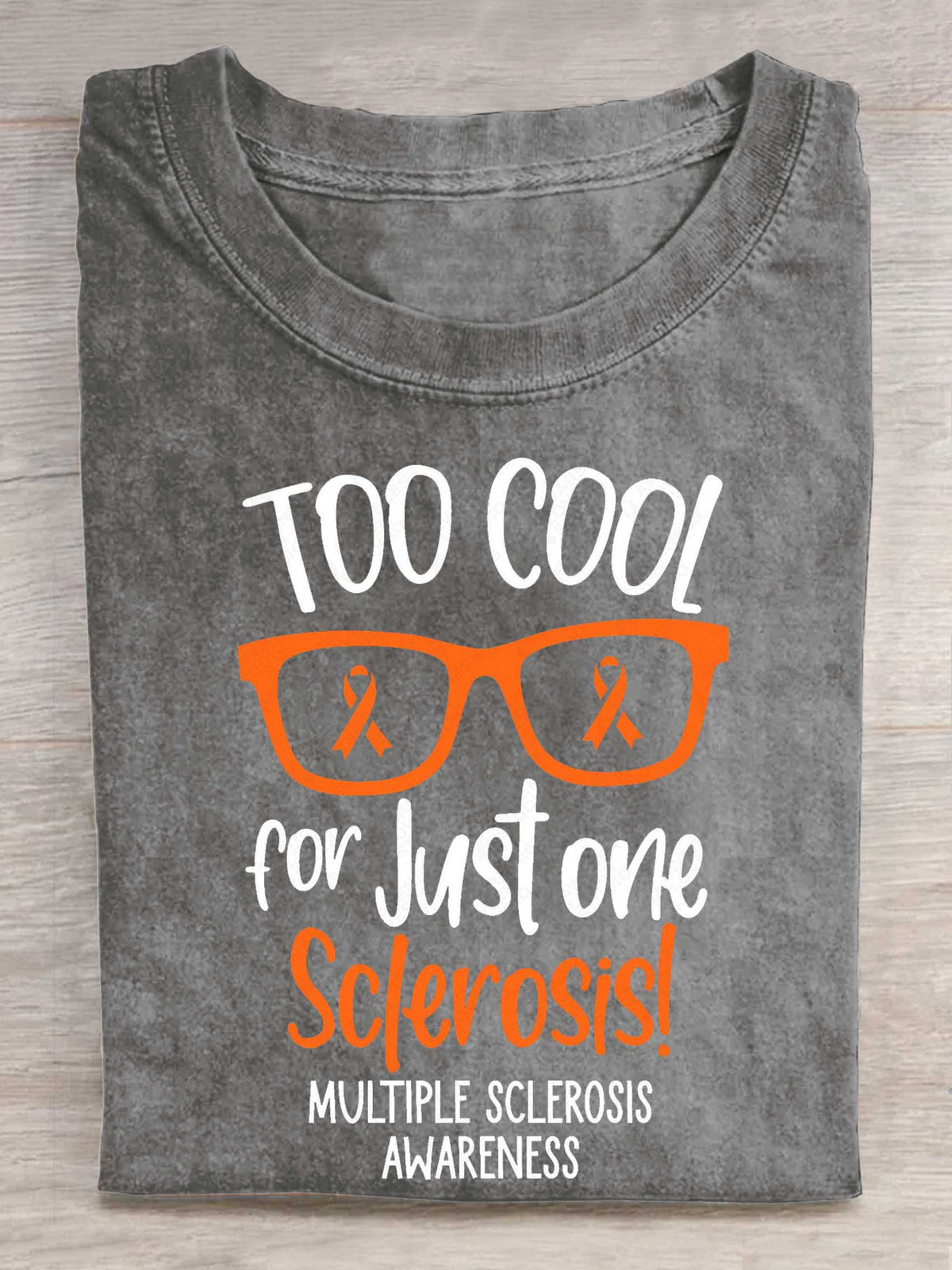 Too Cool For Just One Sclerosis! Ms Awareness Multiple Sclerosis Warrior Print T-shirt