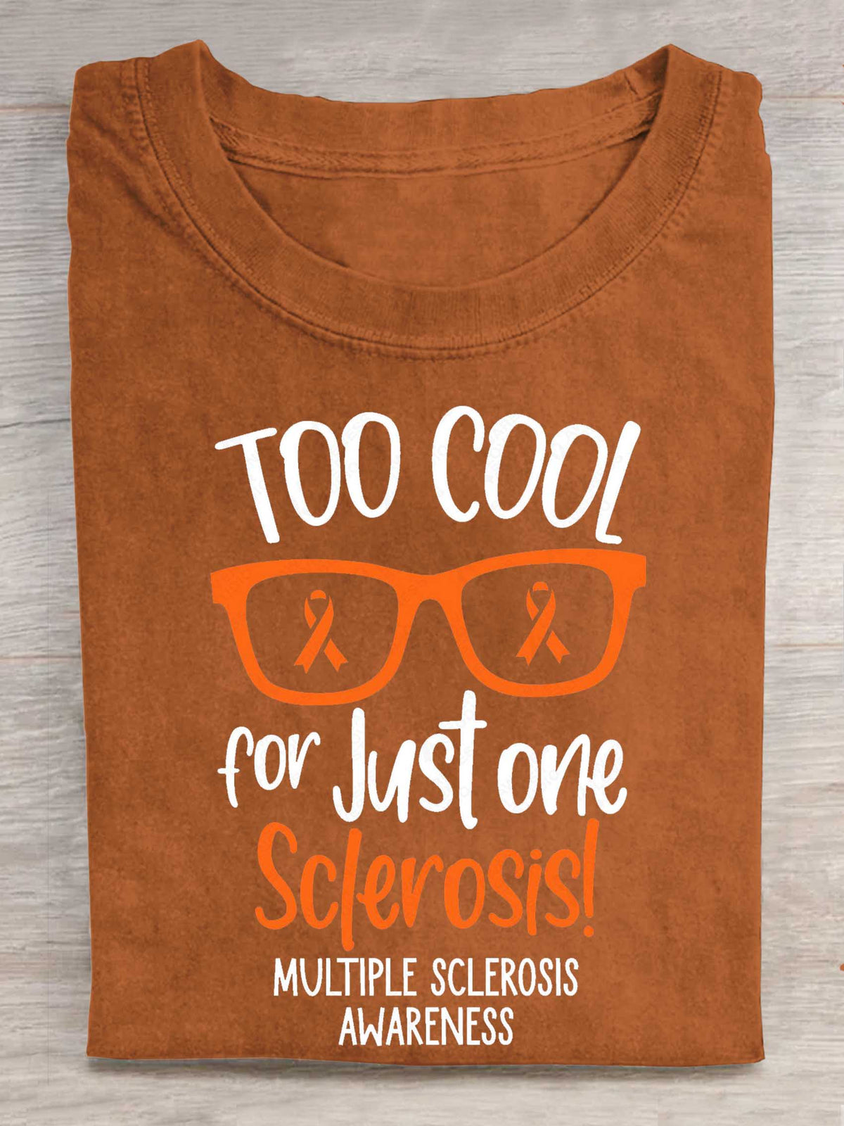 Too Cool For Just One Sclerosis! Ms Awareness Multiple Sclerosis Warrior Print T-shirt