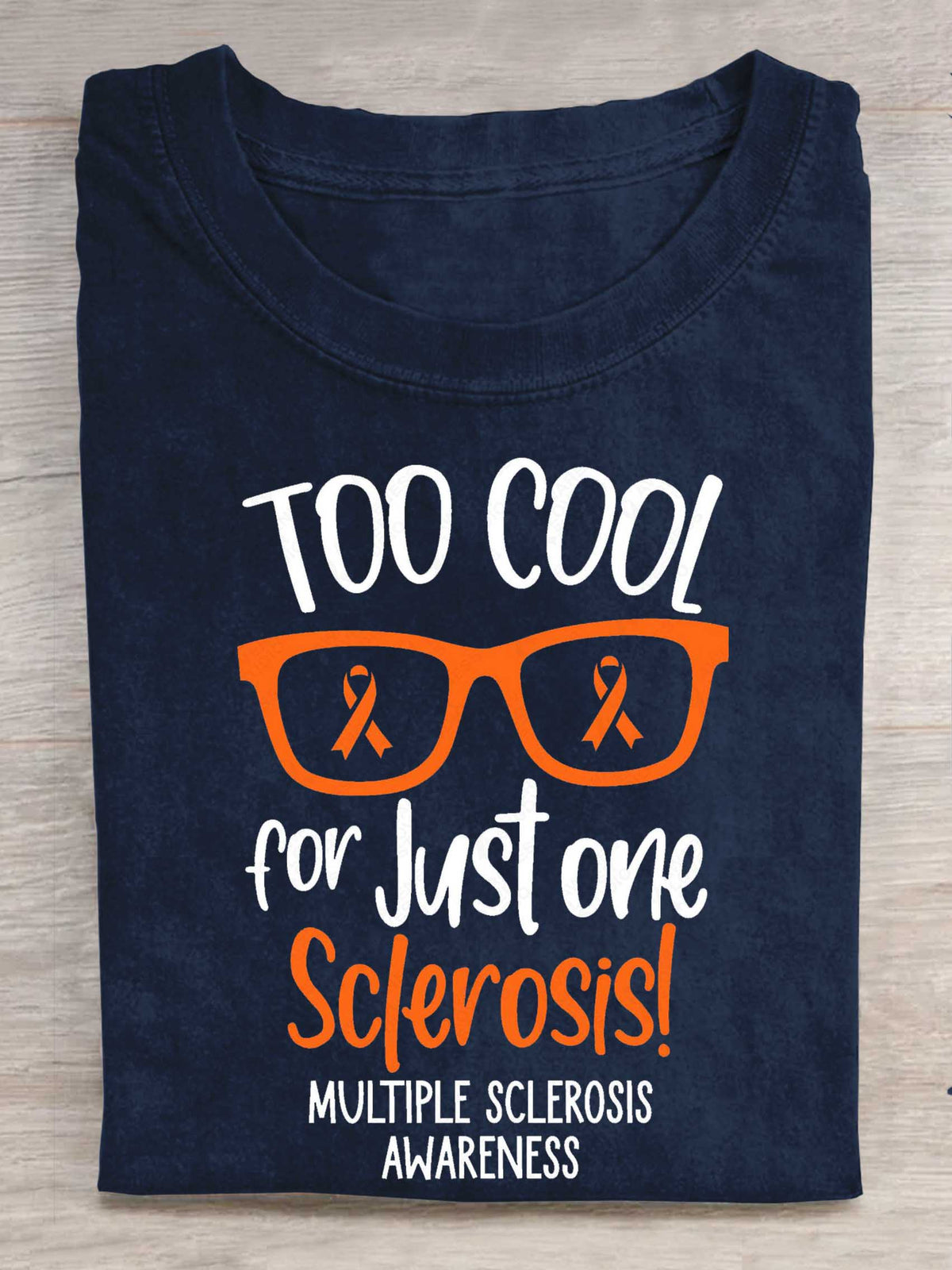 Too Cool For Just One Sclerosis! Ms Awareness Multiple Sclerosis Warrior Print T-shirt