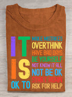 It Is Ok To Make Mistakes Overthink Have Bad Days Be Yourself Not Know It All Not Be Ok Start Again Ask For Help Print T-shirt