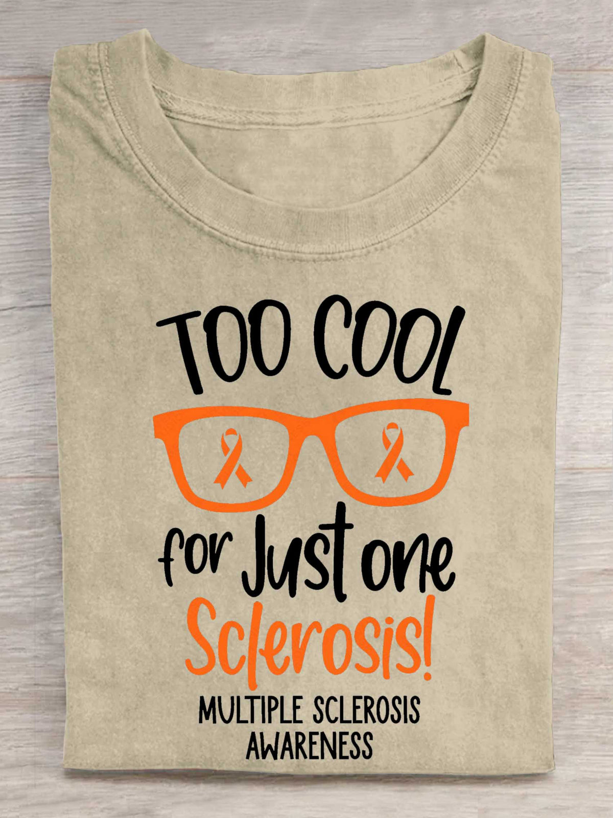 Too Cool For Just One Sclerosis! Ms Awareness Multiple Sclerosis Warrior Print T-shirt
