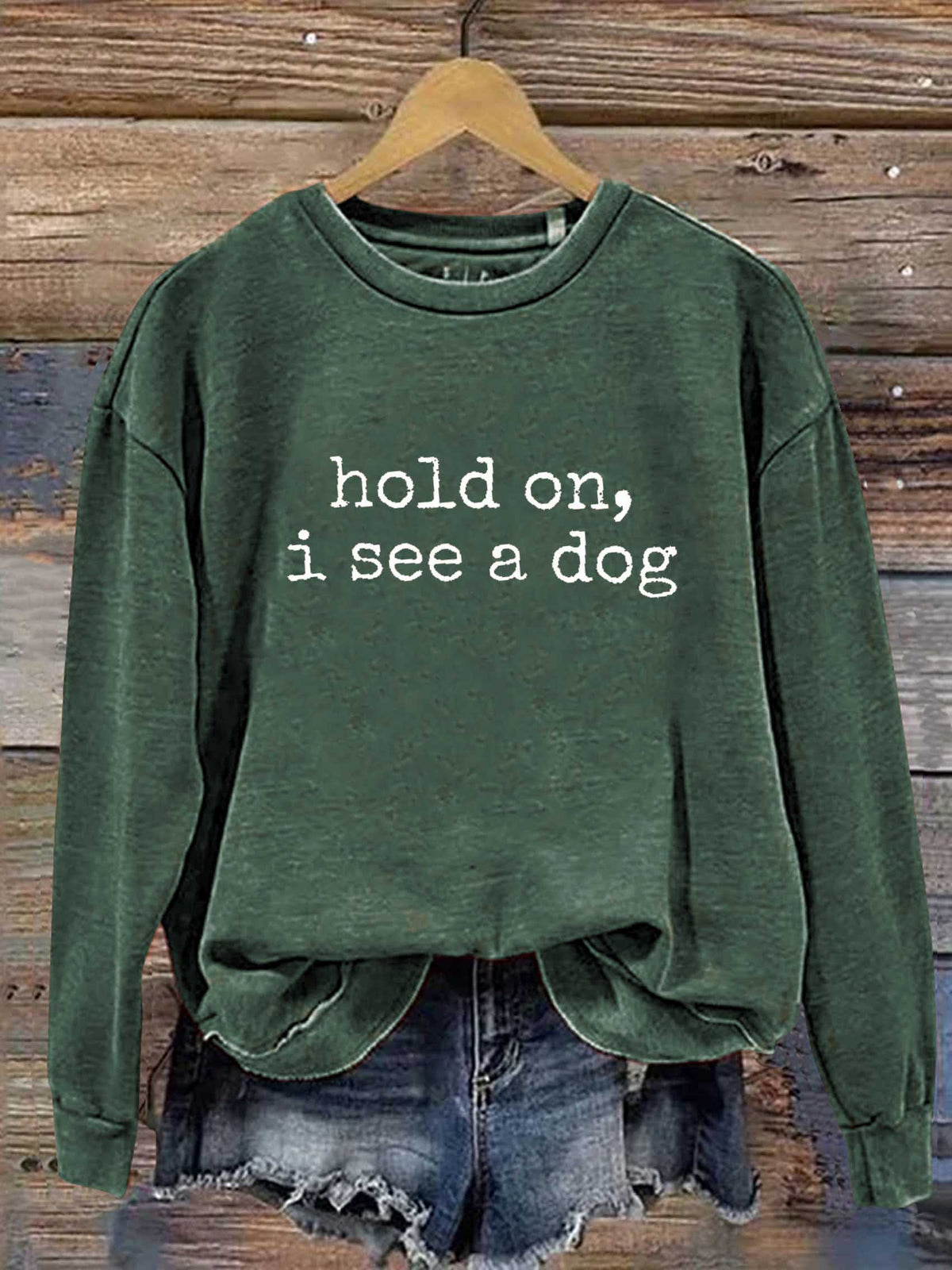 Hold On, I See A Dog Print Casual Sweatshirt