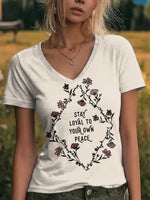 Stay Loyal To Your Own Peace Floral V-neck Casual T-shirt